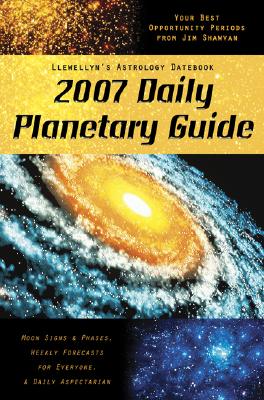 Image for 2007 Daily Planetary Guide: Llewellyn's Astrology Datebook (Annuals - Daily Planetary Guide)