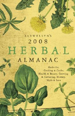 Image for Llewellyn's 2008 Herbal Almanac (Annuals - Herbal Almanac)
