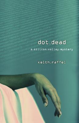 Dot Dead (The Silicon Valley Mysteries)