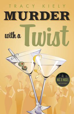 Murder with a Twist (A Nic & Nigel Mystery, 1)