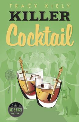 Killer Cocktail (A Nic & Nigel Mystery (2))