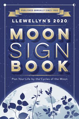 Image for Llewellyn's 2020 Moon Sign Book: Plan Your Life by the Cycles of the Moon (Llewellyn's Moon Sign Books)