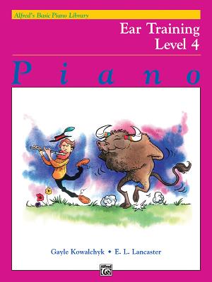 Image for Alfred's Basic Piano Library Ear Training, Bk 4 (Alfred's Basic Piano Library, Bk 4) Alfred's Basic Piano Library Ear Training, Bk 4 (Alfred's Basic Piano Library, Bk 4)