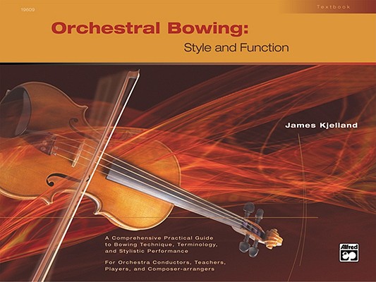 Orchestral Bowing -- Style and Function: Textbook