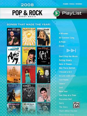 2008 Pop & Rock Sheet Music Playlist: Songs That Made the Year! (Piano/Vocal/Chords)
