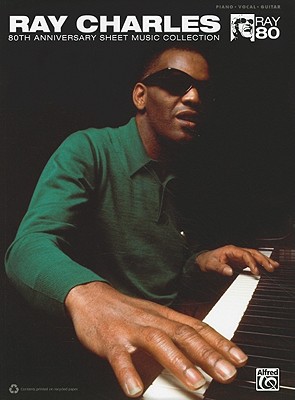 The Ray Charles 80th Anniversary Sheet Music Collection: Piano/Vocal/Guitar