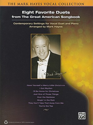 Eight Favorite Duets from the Great American Songbook: Contemporary Settings for Vocal Duet and Piano