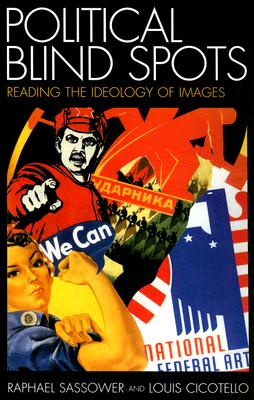 Political Blind Spots: Reading the Ideology of Images
