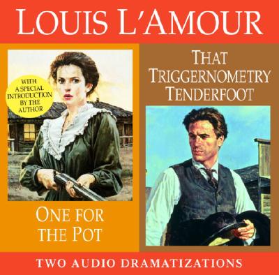 Image for One for the Pot/That Triggernometry Tenderfoot (Louis L'Amour)