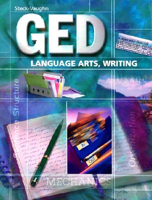 Steck-Vaughn GED: Student Edition Language Arts, Writing