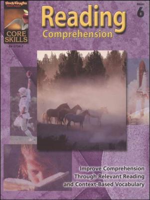 Core Skills: Reading Comprehension: Reproducible Grade 6