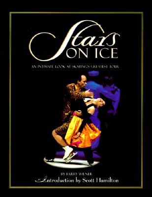 Image for Stars on Ice: An Intimate Look at Skating's Greatest Tour Stars on Ice: An Intimate Look at Skating's Greatest Tour