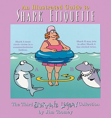 Image for The Illustrated Guide To Shark Etiquette: The Third Sherman's Lagoon Collection