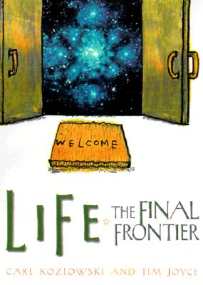Life The Final Frontier