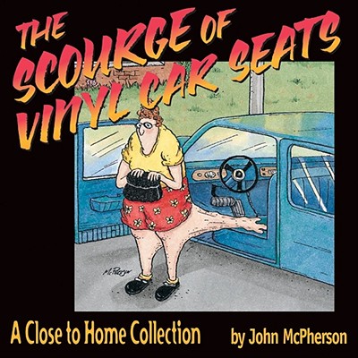 Scourge of Vinyl Car Seats: A Close to Home Collection (Original)