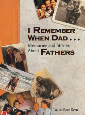 I Remember When Dad.