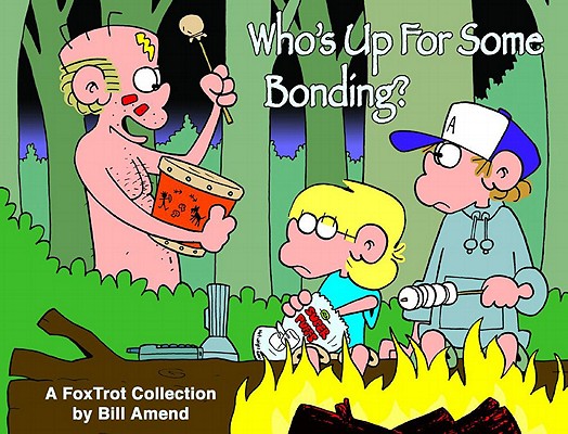 Who's Up for Some Bonding A FoxTrot Collection