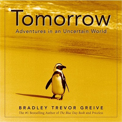 Tomorrow : Adventures in an Uncertain World