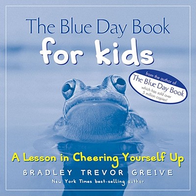 Image for The Blue Day Book for Kids: A Lesson in Cheering Yourself Up