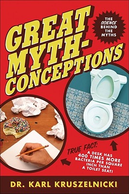 Great Mythconceptions: The Science Behind the Myths