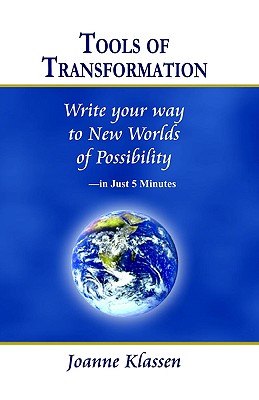 Tools of Transformation: Write Your Way to New Worlds of Possibility - in Just 5 Minutes Image for Tools of Transformation: Write Your Way to New Worlds of Possibility - in Just 5 Minutes