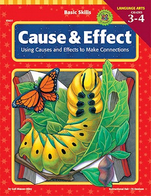 Cause and Effect, Grades 3 - 4 (Basic Skills)