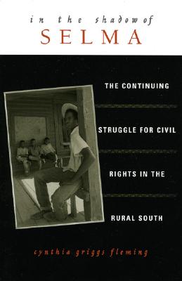 In the Shadow of Selma: The Continuing Struggle for Civil Rights in the Rural South