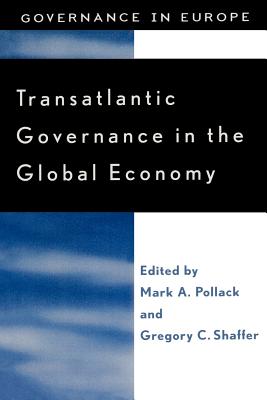Transatlantic Governance in the Global Economy (Governance in Europe Series)