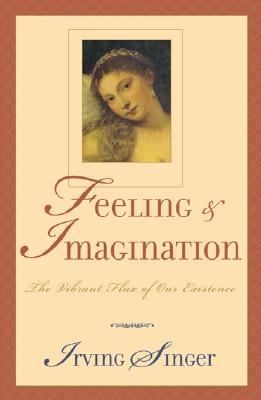 Feeling and Imagination: The Vibrant Flux of Our Existence