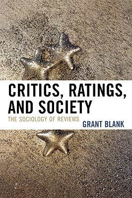Critics, Ratings, and Society: The Sociology of Reviews