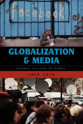 Globalization and Media: Global Village of Babel