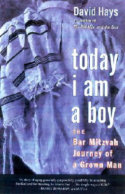 Image for Today I Am a Boy: the Bar Mitzvah Journey of a Grown Man