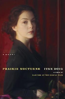 Image for Prairie Nocturne: A Novel (Doig, Ivan)