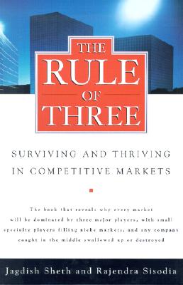 The Rule of Three: Surviving and Thriving in Competitive Markets