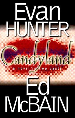 Candyland : A Novel In Two Parts