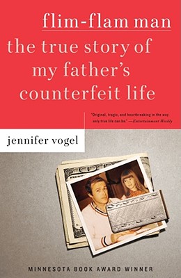 Flim-Flam Man: The True Story of My Father's Counterfeit Life Image for Flim-Flam Man: The True Story of My Father's Counterfeit Life