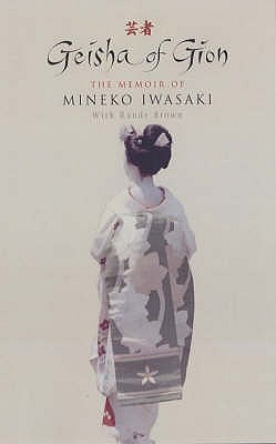 Geisha of Gion: The Memoir of Mineko Iwasaki