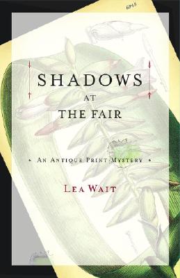 SHADOWS AT THE FAIR: ANTIQUE PRINT MYSTERY
