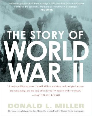 The Story of World War II: Revised, expanded, and updated from the original text by Henry Steele Commanger