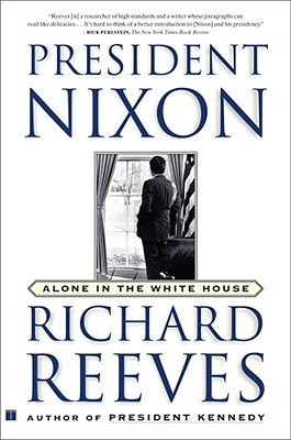 PRESIDENT NIXON: ALONE IN THE WHITE HOUSE