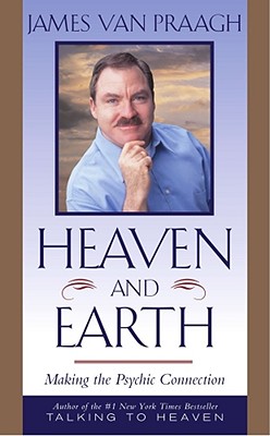 Image for Heaven and Earth: Making the Psychic Connection