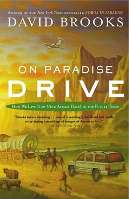 On Paradise Drive: How We Live Now (and Always Have) In The Future Tense