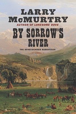 By Sorrow's River (The Berrybender Narratives Book 3)