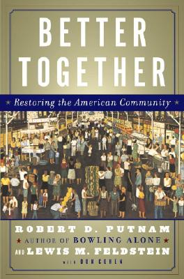 Better Together: Restoring the American Community