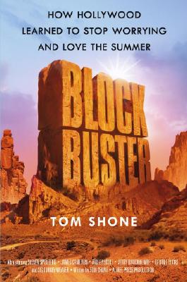 Blockbuster: How Hollywood Learned to Stop Worrying and Love the Summer