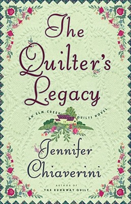The Quilter's Legacy (Elm Creek Quilts Series #5)