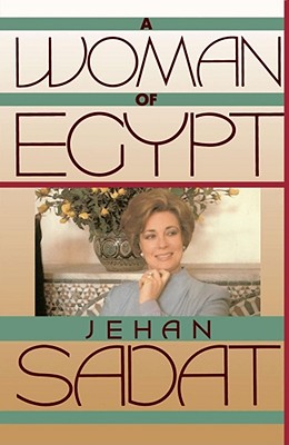 A Woman of Egypt, Sadat, Jehan A Woman of Egypt, Sadat, Jehan