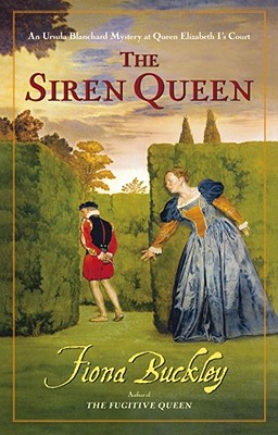 Image for The Siren Queen: An Ursula Blanchard Mystery at Queen Elizabeth I's Court