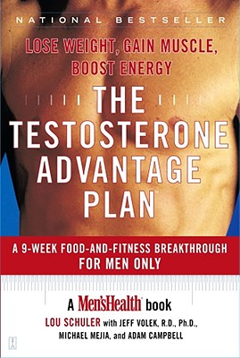 Image for The Testosterone Advantage Plan Lose Weight, Gain Muscle, Boost Energy The Testosterone Advantage Plan Lose Weight, Gain Muscle, Boost Energy