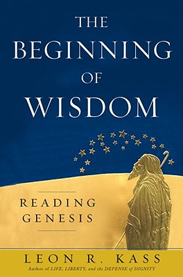 The Beginning of Wisdom: Reading Genesis